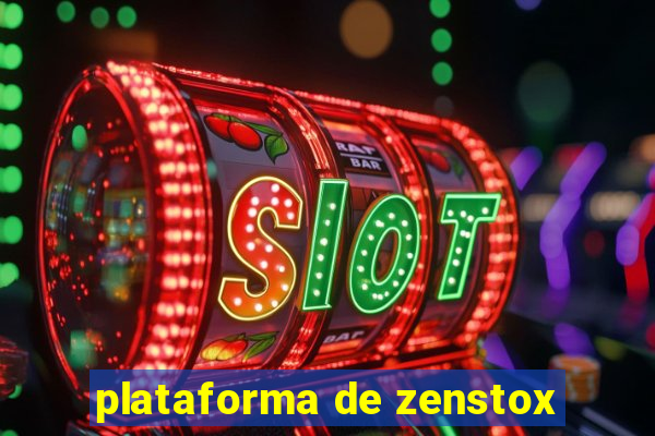 plataforma de zenstox